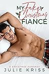 My Fake Christmas Fiancé by Julie Kriss