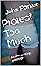 Protest Too Much: An m/m sp...