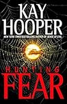 Hunting Fear by Kay Hooper