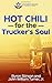 Hot Chili for the Trucker's Soul by Byron Gene Stinson