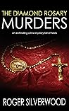 The Diamond Rosary Murders by Roger Silverwood