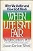 When Life Isn't Fair by Dwight L. Carlson