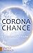 Corona-Chance: Eine neue We...