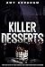Killer Desserts: The True Story of the Viennese Cafe Czar Turned Mass Murderer