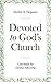 Devoted to God's Church: Co...