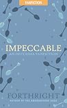 Impeccable (Forthright Fanfiction, #2)