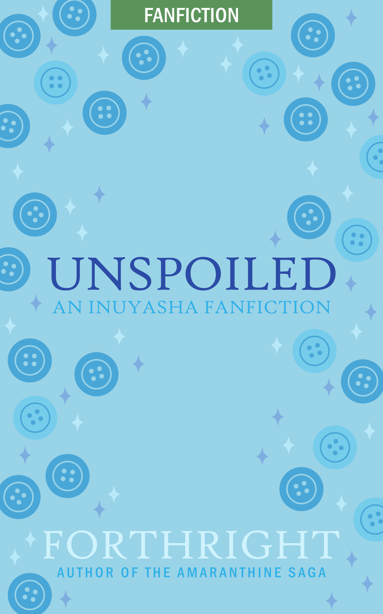 Unspoiled (Forthright Fanfiction, #4)