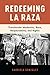 Redeeming La Raza: Transbor...