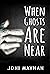 When Ghosts Are Near