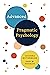 Advanced Pragmatic Psychology