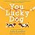 You Lucky Dog (Lucky Dog, #1)