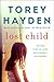 Lost Child: The True Story of a Girl Who Couldn't Ask for Help – A Powerful Account of Reaching Troubled Children Through Compassion