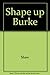 Shape up Burke: 2