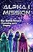 Alpha I Mission by Sonia Rinaldi