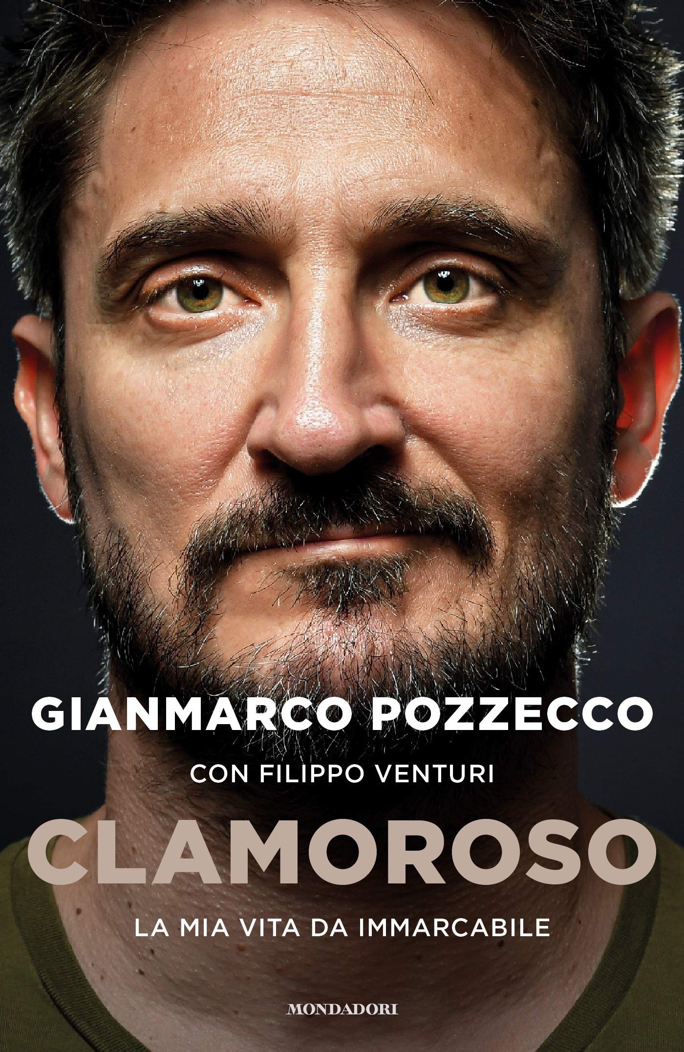 Clamoroso: la mia vita da immarcabile (Italian Edition)