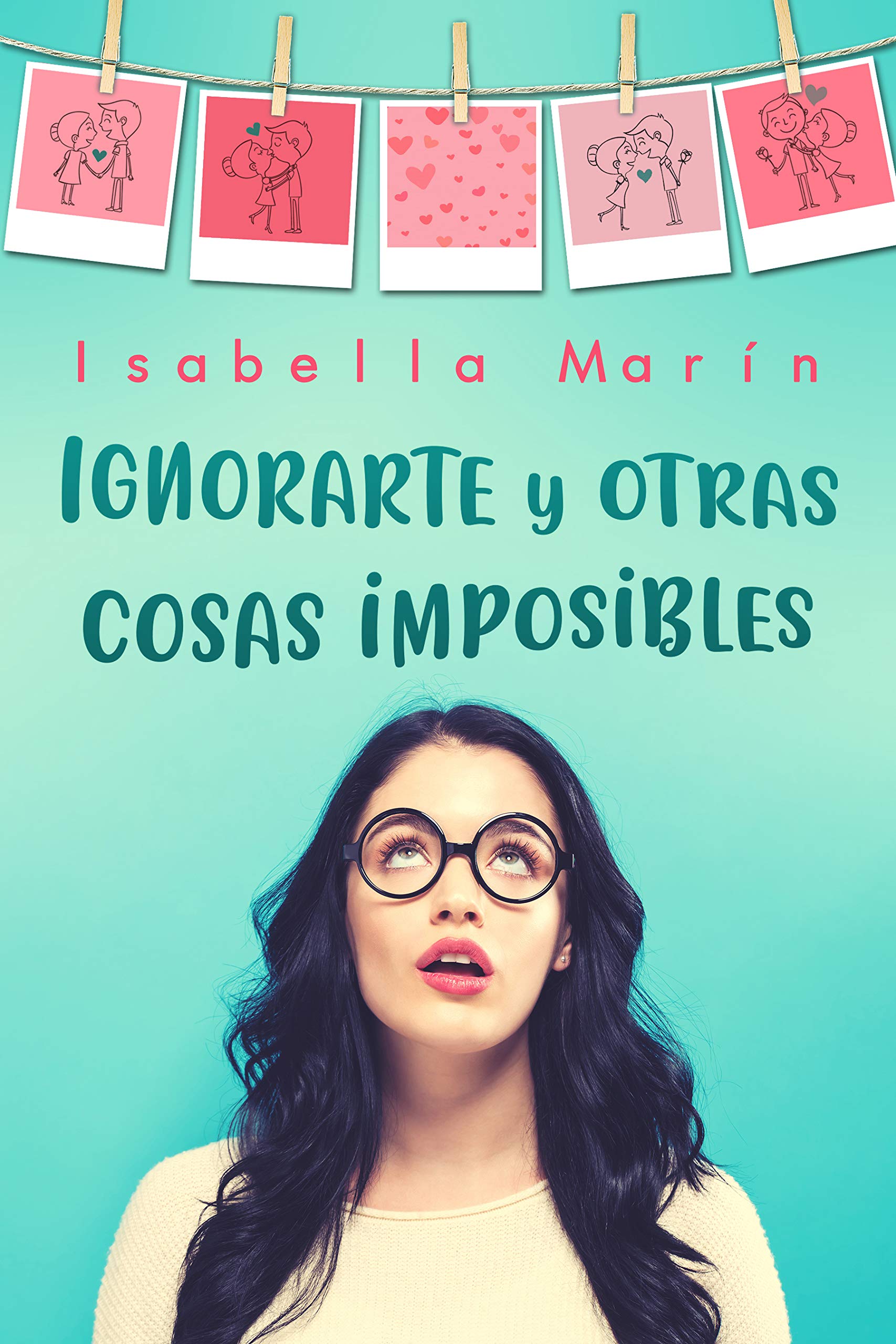 Portada de Ignorarte y otras cosas imposibles, de Isabella Marín