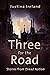 Three for the Road: Stories...