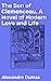 The Son of Clemenceau, A Novel of Modern Love and Life: A timeless tale of love, society, and personal identity