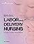 Labor and Delivery Nursing, Second Edition: A Guide to Evidence-Based Practice