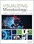 Visualizing Microbiology: A...