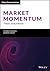 Market Momentum: Theory and Practice