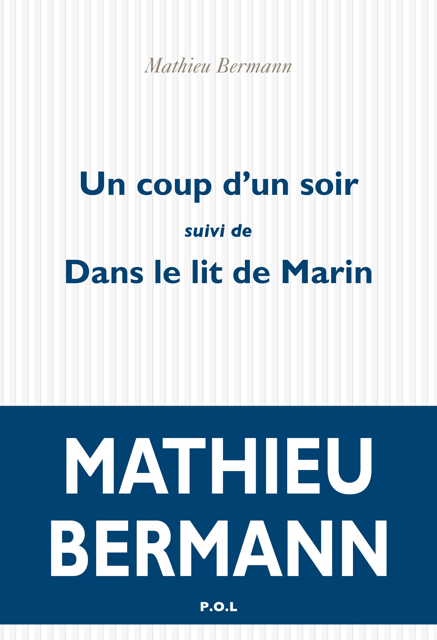 Un coup d'un soir / Dans le lit de Marin: Suivi de Dans le lit de Marin (Fiction) (French Edition)