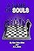 A Game of Souls: One man’s ...