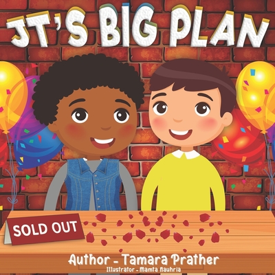 JT'S BIG PLAN: An Entrepreneur Kid (Children's Books About Entrepreneurship)