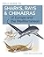 Field Guide to Sharks, Rays & Chimaeras of Europe and the Med... by David A. Ebert