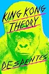 King Kong Theory by Virginie Despentes