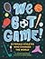 We Got Game!: 35 Female Ath...