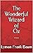 The Wonderful Wizard of Oz