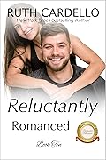 Reluctantly Romanced