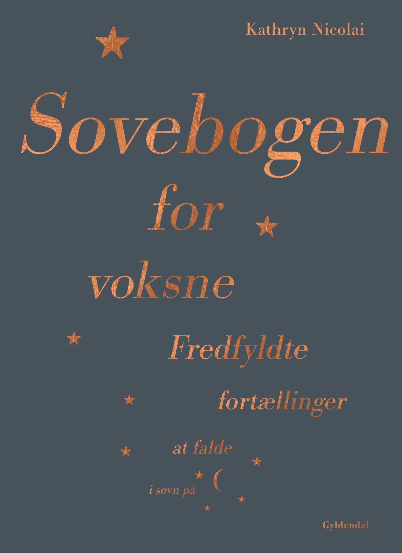 Sovebogen for voksne: Fredfyldte fortællinger at falde i søvn på