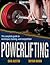 Powerlifting: The complete guide to technique, training, and competition