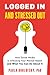 Logged In and Stressed Out: How Social Media is Affecting Your Mental Health and What You Can Do About It