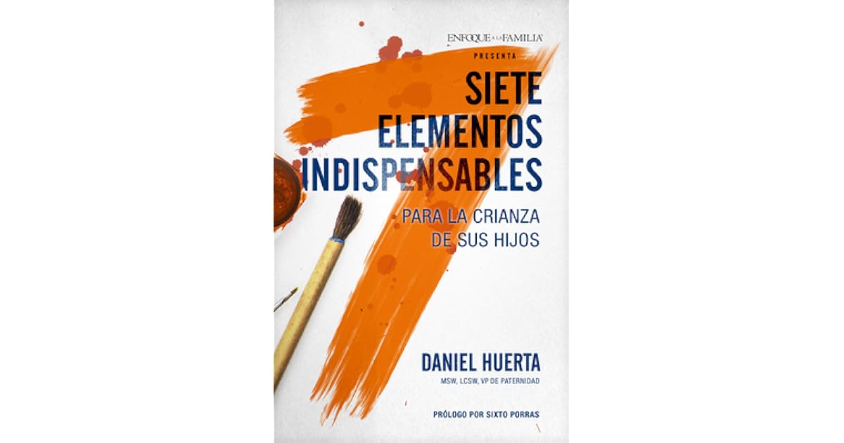 7 Caracter Sticas De Una Crianza Eficaz By Daniel P Huerta