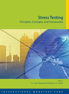 A Guide to IMF Stress Testing II: Principles, Concepts and Frameworks