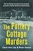 The Pottery Cottage Murders: The first-hand account of a family held hostage