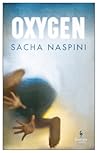 Oxygen by Sacha Naspini