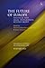 The Future of Europe by Antonina Bakardjieva Engelb...