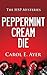 Peppermint Cream Die (HSP Mysteries #1)