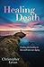 Healing Death by Christopher Levan