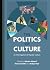 The Politics of Culture by Ibtisam Ahmed