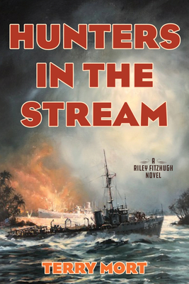 Hunters in the Stream (The Riley Fitzhugh Novels, 4)