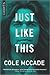Just Like This An Enemies to Lovers Romance by Cole McCade