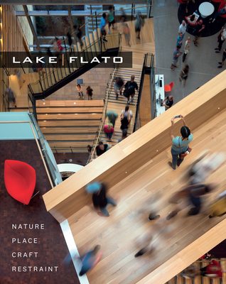 Lake|Flato: Nature, Place, Craft & Restraint (Hardcover)