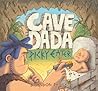Cave Dada Picky Eater by Brandon Reese