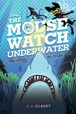The Mouse Watch Underwater (The Mouse Watch, #2)