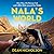 Nalas World One Man, His Rescue Cat, and a Bike Ride around the Globe by Dean Nicholson
